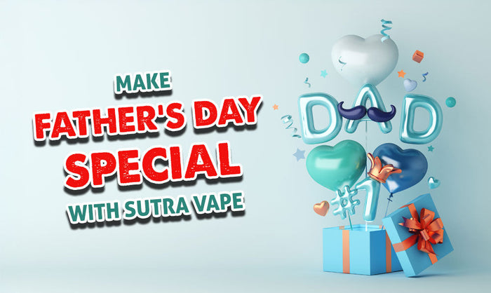 The Best Sutra Vape Gifts For Father's Day
